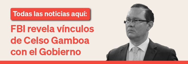 Expediente de la Corte de Texas revela los vínculos de Celso Gamboa con el Gobierno y el narcotráfico.